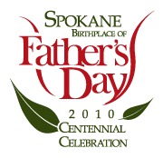 Spokane. Birthplace of Father's Day Centennial Celebration.